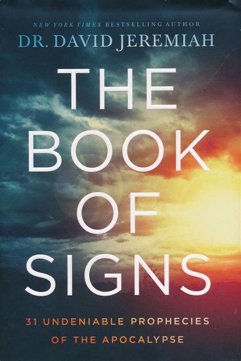 The Book Of Signs 31 Undeniable Prophecies Of The