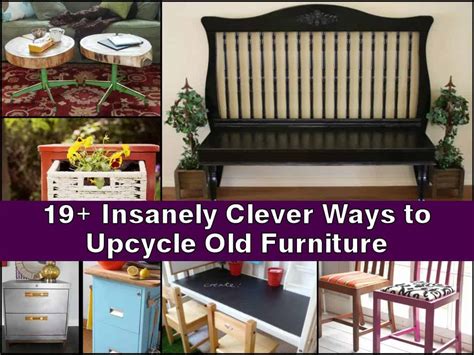 19  Mind Blowing Ways To Upcycle Old Furniture