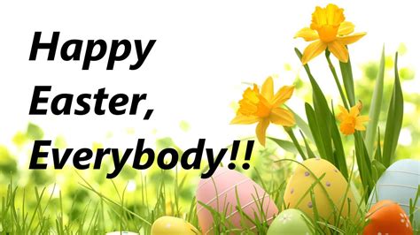 Happy Easter Everybody Youtube