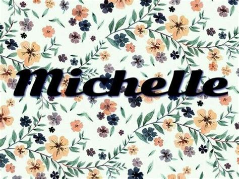 Pin By Miki Estala On Michelle Michelle Name