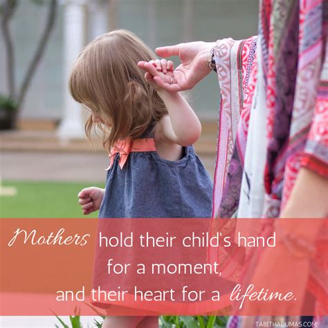 Years later, she holds your hand in your sadness as an adult, your mother places her hand on your shoulders as you crouch in pain due to a traumatic event. Mothers hold their child's hand for a moment, and their heart for a lifetime. | Kids hands