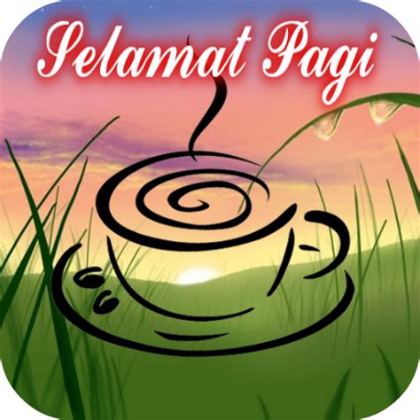 Ucapan selamat pagi romantis terbaru 2021, islami, lucu dan keren. Selamat Pagi for Android