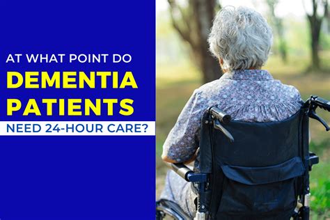 How To Know Dementia Patients Need 24 Hour Care Jagurti Rehab Centre