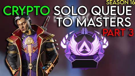 Crypto Main Solo Queue To Masters In Season 16 Apex Legends Ranked Part 3 Youtube