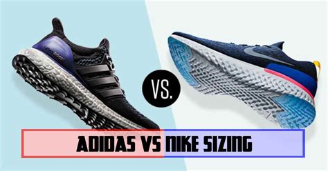 Adidas Vs Nike Sizing Detailed Comparison Shoesgrow