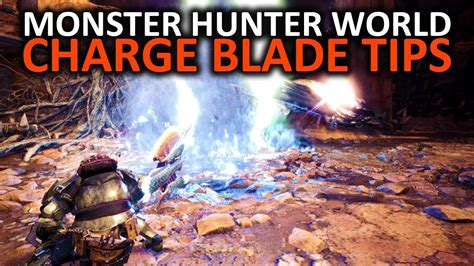 Monster Hunter World Charge Blade Guide Youtube