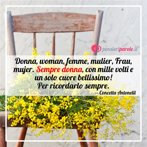 Per celebrare la giornata dell'otto marzo, abbiamo detto che il web si rivela essere lo strumento ideale. Donna, woman, femme, mulier... - Concetta Antonelli ...