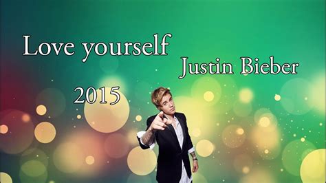 Love Yourself With Lyrics Con Letra Justin Bieber Youtube