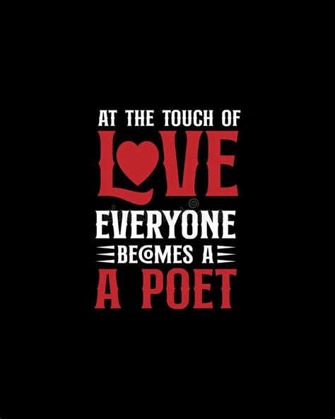 At The Touch Of Love Everyone Becomes A Poethand Drawn Typography