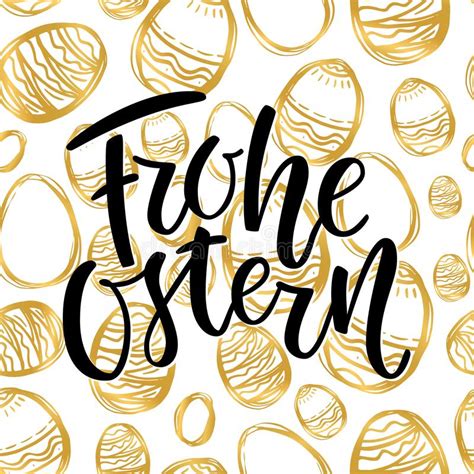 Happy Easter German Text Lettering Calligraphy On Golden Hand Drawn Egg Frohe Ostern For