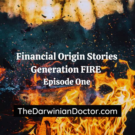 Financial Origin Stories Generation Fire Episode One The Darwinian