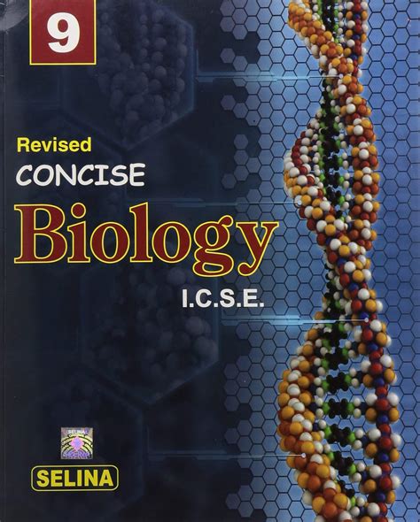 Selina Icse Concise Biology For Class 9 Examination 2020 2021 Ansh