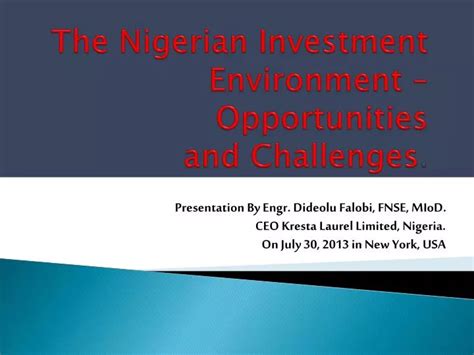 Ppt The Nigerian Investment Environment Opportunities And