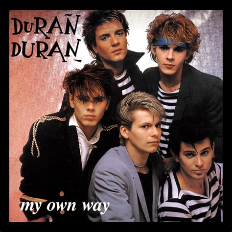 Discography 4 My Own Way Duran Duran Wiki Fandom Powered By Wikia