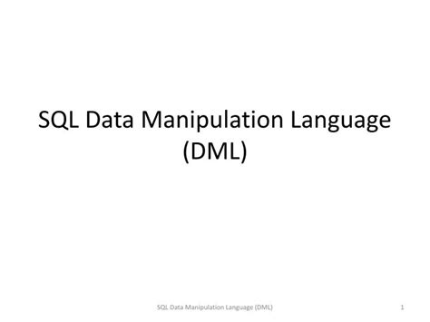 Ppt Sql Data Manipulation Language Dml Powerpoint Presentation