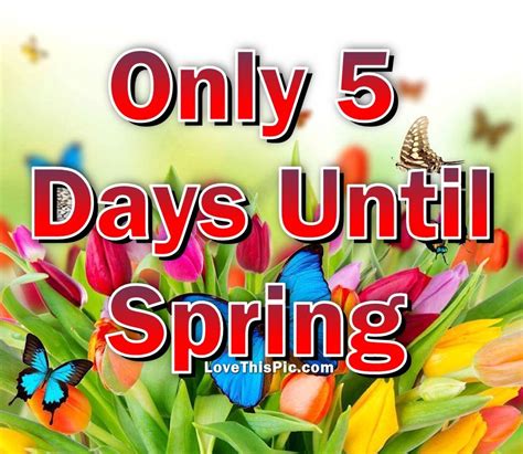 Only 5 Days Until Spring Pictures Photos And Images For Facebook