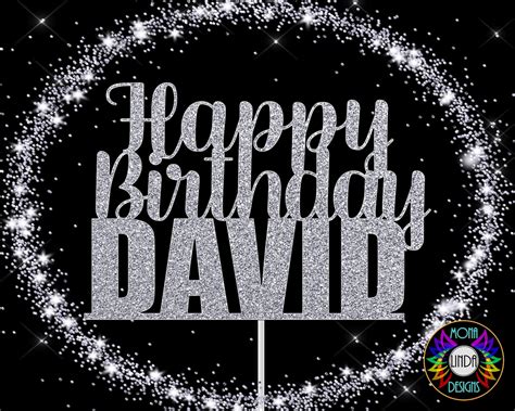 Happy Birthday David Svg Cake Topper Custom Birthday Cut Etsy