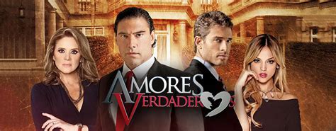 Amores Verdaderos Capítulos Completos Series Y Novelas