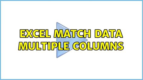 Excel Match Data Multiple Columns YouTube