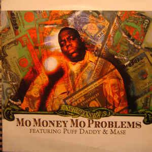 Staying at home yung filly and chunkz sit down with mo and speak about the stresses of. Notorious B.I.G. - Mo Money Mo Problems (1997, Vinyl ...