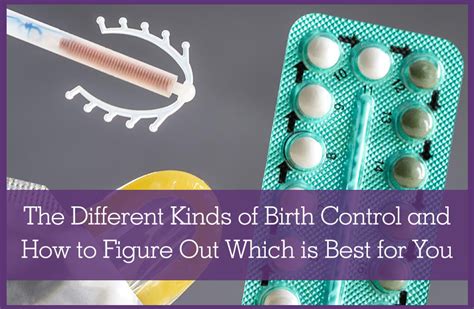 The Different Kinds Of Birth Control And How To Figure Out Which Is
