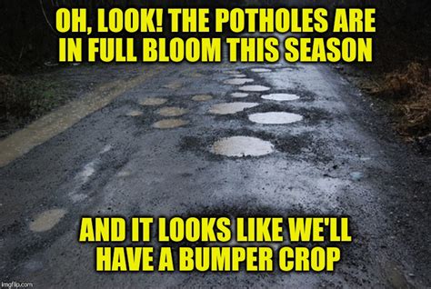 Potholes Memes And S Imgflip