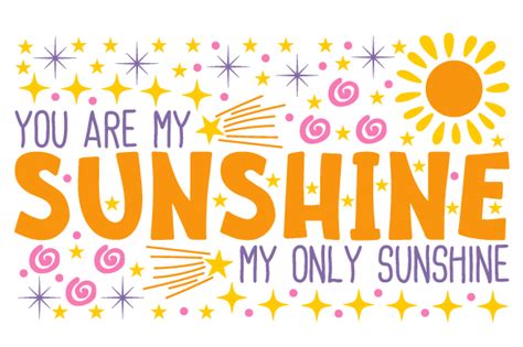 You Are My Sunshine My Only Sunshine Svg Cut File By Creative Fabrica