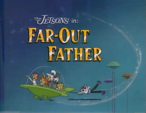 Far Out Father The Jetsons