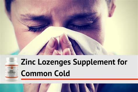 Zinc Lozenges Supplement Can Help Cure The Common Cold
