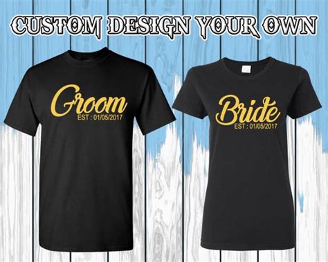 Bride Groom T Shirts Customize Your Dates Bride Groom Shirts