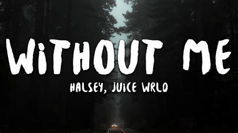 Halsey Without Me Lyrics Ft Juice Wrld Youtube