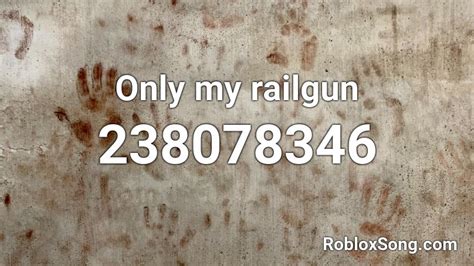 Only My Railgun Roblox Id Roblox Music Codes