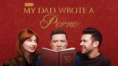 My Dad Wrote A Porno 2019 Hbo Max Flixable