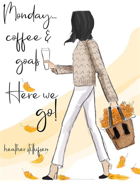 It’s Monday With Images Heather Stillufsen Heather Stillufsen Quotes Coffee Is Life