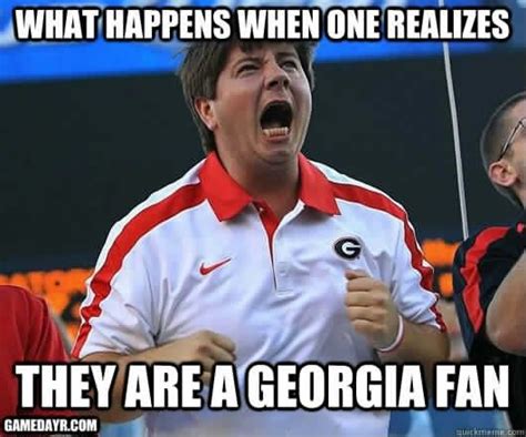 What Happens When One Realizes They Are A Georgia Fan D Georgia Fans