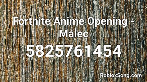 Fortnite Anime Opening Malec Roblox Id Roblox Music Codes