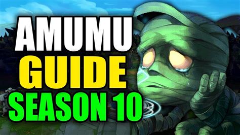 SEASON 10 AMUMU GAMEPLAY GUIDE Best Amumu Build Runes Playstyle