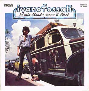È un rock bambino soltanto un po' latino una musica che è speranza una musica che è pazienza. Ivano Fossati - La Mia Banda Suona Il Rock (1979, Vinyl ...