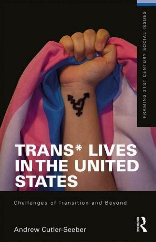 Framing 21st Century Social Issues Ser Trans Lives In The United
