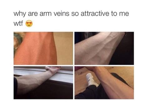 Because A Guys Veins Become More Visible Whe He Works Out A Lot Crush Memes Relatable