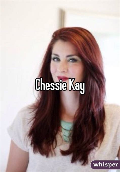 Chessie Kay