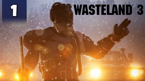 Wasteland 3 Gameplay Desert Rangers Without The Desert Part 1 Youtube
