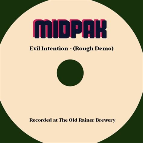 Stream Evil Intention Rough Demo By Midpak Listen Online For Free