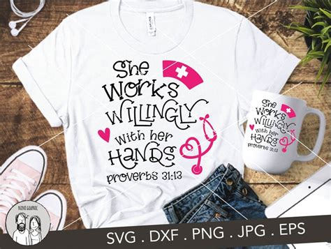 Nurse Svg Nursing Svg Proverbs 3113 She Works Willingly Etsy