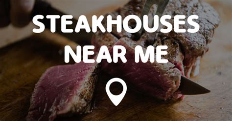 Looking for what's near me? STEAKHOUSES NEAR ME - Points Near Me