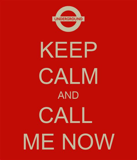 Keep Calm And Call Me Now Keep Calm And Carry On Image Generator