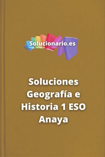 Soluciones Geografía E Historia 1 Eso Anaya 2022 2023 Pdf