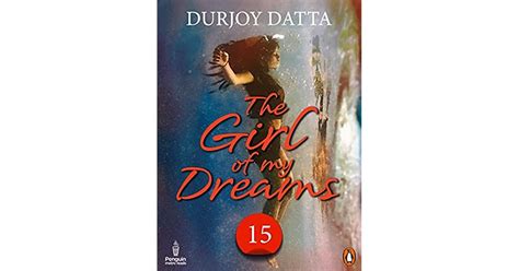 The Girl Of My Dreams Part 15 By Durjoy Datta