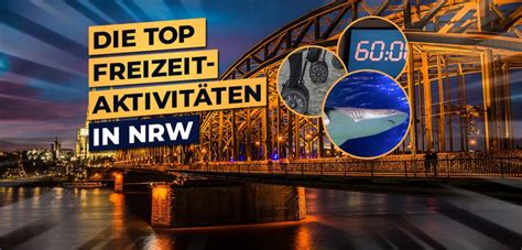 Mit 30.000 mitgliedern ist die junge union nrw die größte politische jugendorganisation in nrw. Freizeitaktivitäten NRW | 25 Ausflugsziele & Unternehmungen