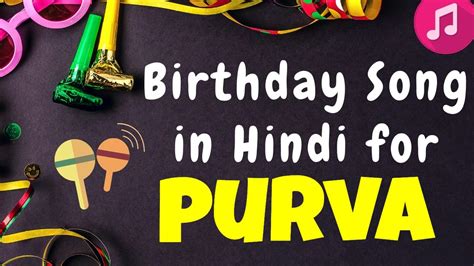 Birthday Song For Purva Happy Birthday Purva Song Happy Birthday